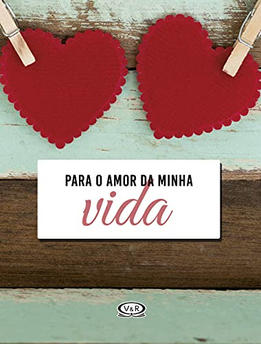 Libro Para O Amor Da Minha Vida De Natália Chagas Máximo Ver