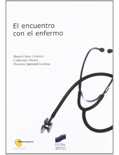 Libro El Encuentro Con El Enfermo De Marie-claire Célérier,