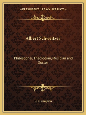 Libro Albert Schweitzer: Philosopher, Theologian, Musicia...