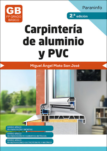 Carpinteria De Aluminio Y Pvc 2ã⪠Ed 2023, De Mato San Jose, Miguel Angel. Editorial Ediciones Paraninfo, S.a, Tapa Blanda En Español