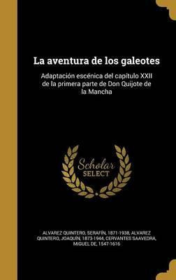 Libro La Aventura De Los Galeotes : Adaptaci N Esc Nica D...