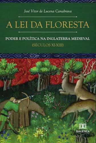 A Lei Da Floresta, De José Vitor De Lucena Canabrava. Editorial Dialética, Tapa Blanda En Portugués, 2021