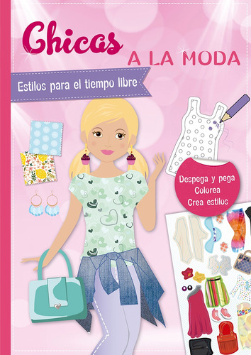 Pegatinas. Chicas a la moda (Grapa): Estilos para el tiempo libre, de Varios autores. Editorial PICARONA-OBELISCO en español, 2020