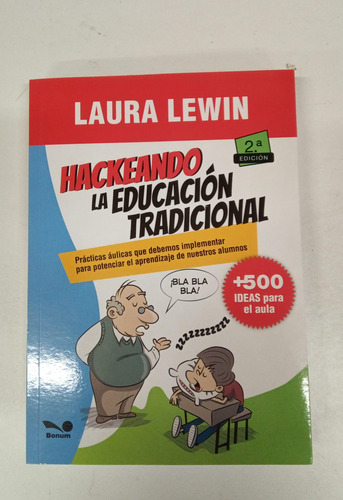 Hackeando La Educacion Tradicional - Laura Lewin - Bonum