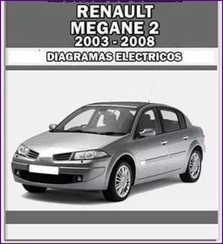 Diagrama Electrico Cableado Renault Megane 2 2004 2009