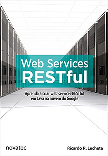 Libro Web Services Restful Aprenda A Criar Web Services Rest