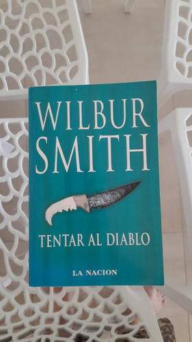 Tentar Al Diablo. Wilbur Smith 