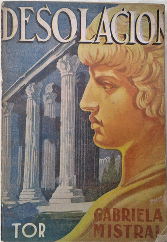 Desolacion  Poesia / Prosa - Gabriela Mistral - Tor 1945