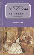 Comprar Bola De Sebo: *complerev*, De Guy De Maupassant. Editorial Catedral, Tapa Blanda, Edición 1 En Español, 2003