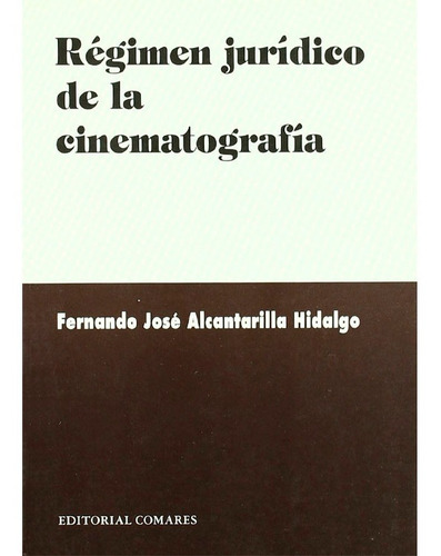 Régimen Jurídico De La Cinematografía Fernando Jose