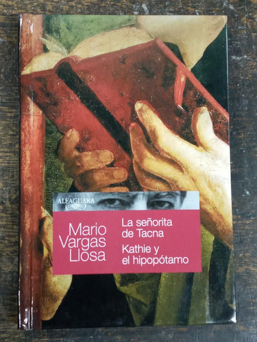 La Señorita De Tacna / Kathie Y El Hipopotamo * Vargas Llosa