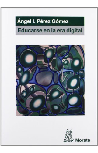 Libro Educarse En La Era Digital De Perez Gomez Angel