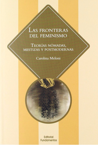 Las Fronteras Del Feminismo Carolina Meloni González