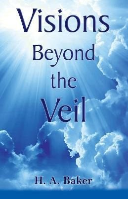 Libro Visions Beyond The Veil - H.a. Baker