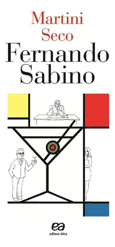 Martini seco, de Sabino, Fernando. Editora Somos Sistema de Ensino, capa mole em português, 2008