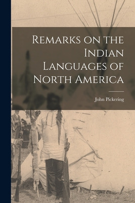 Libro Remarks On The Indian Languages Of North America [m...