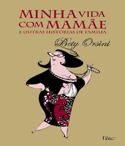 Livro Minha Vida Com Mamae E Outras Historias De Familia