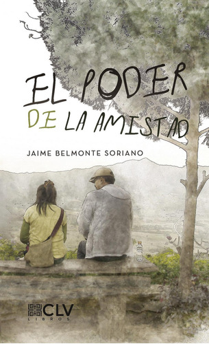 El poder de la amistad, de Belmonte Soriano , Jaime.., vol. 1. Editorial Cultiva Libros S.L., tapa pasta blanda, edición 1 en español, 2017