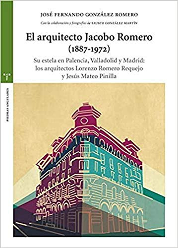 Libro El Arquitecto Jacobo Romero 1887 1972  De Gonzalez Rom