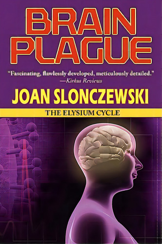 Brain Plague - An Elysium Cycle Novel, De Slonczewski, Joan. Editorial Arc Manor, Tapa Blanda En Inglés