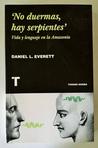 No Duermas Hay Serpientes Vida Lenguaje En Amazonia Everett (Usado)