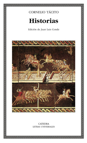 Histórias, de Tácito, Cornélio. Serie Letras Universales Editorial Cátedra, tapa blanda en español, 2006