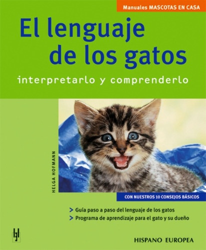El Lenguaje De Los Gatos . Interpretarlo Y Comprenderlo