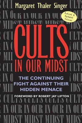 Libro Cults In Our Midst : The Continuing Fight Against T...