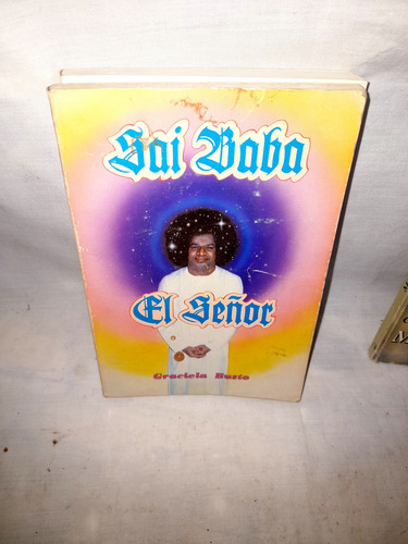 La Vida De Sai Baba N Katuri + Mi Bien Amado +el Señor S. B (Usado)