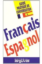 Comprar Guide Pratique De Francais-espagnol, De Blanco Hernandez, Purificacion. Editorial Arguval En Francés