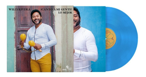 Vinilo Willy Rivera, Canto A Mi Gente, Color Celeste