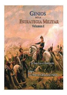 Libro Genios De La Estrategia Militar Volumen I : De Sun ...