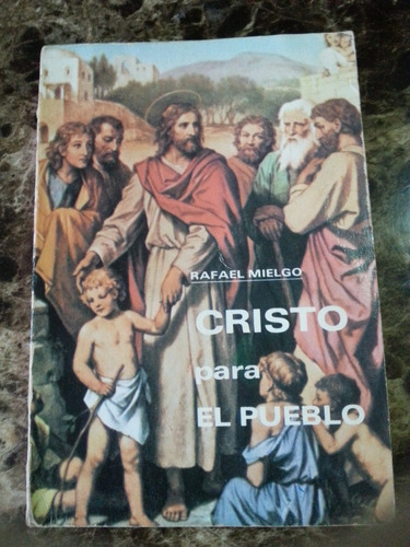 Libro Cristo Para El Pueblo Rafael Mielgo