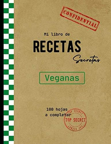 Libro: Mi Libro De Recetas Secretas Veganas: Libro De Receta