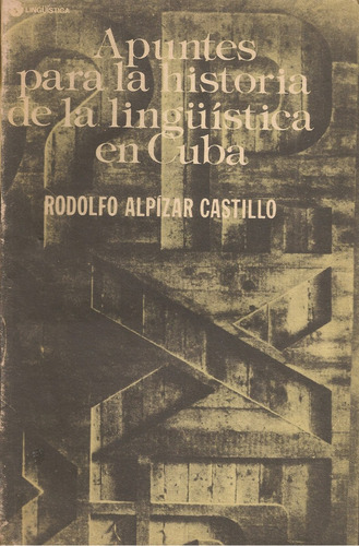 Apuntes Para La Historia De La Linguística En Cuba