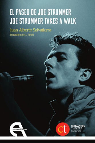 El Paseo De Joe Strummer / Joe Strummer Takes A Walk, De Salvatierra, Juan Alberto. Editorial Ediciones Antigona, S. L., Tapa Blanda En Inglés