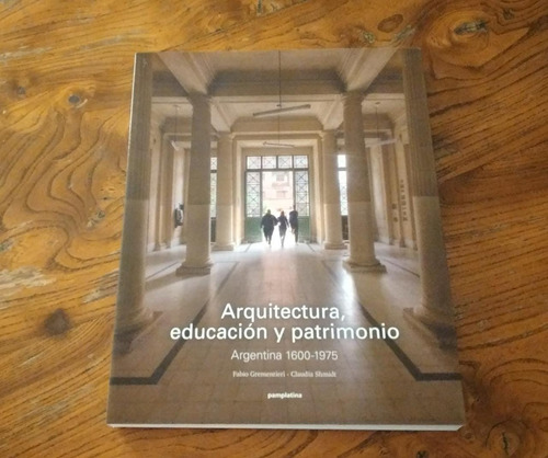 Arquitectura,educación Y Patrimonio. 1ªedición.blaquier(50