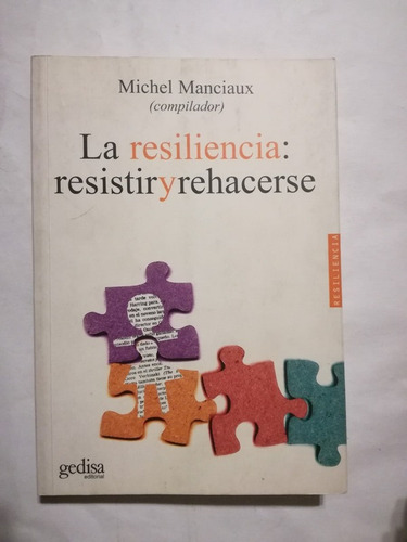 La Resilencia: Resistir Y Rehacerse / Manciaux, Michel