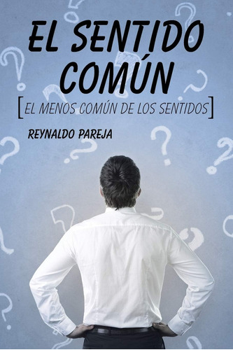 Libro: El Sentido Común: El Menos Común De Los Sentidos