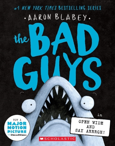 Open Wide And Say Arrrgh! - The Bad Guys - Aaron Blabey, De Blabey, Aaron. Editorial Scholastic, Tapa Blanda En Inglés Internacional