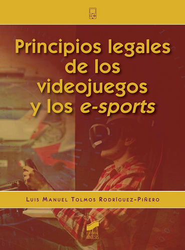 Principios Legales Videojuegos Y Los E-sports - Tolmos Ro...