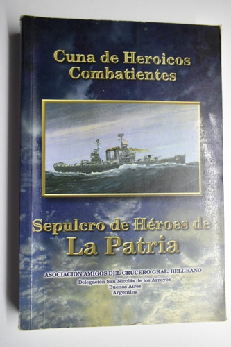 Cuna De Heroicos Combatientes:islas Malvinas Belgrano   C170