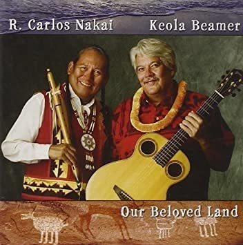 Nakai R Carlos & Beamer Keola Our Beloved Land Usa Import Cd