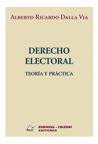 Derecho Electoral.  - Dalla Via, Alberto Ricardo