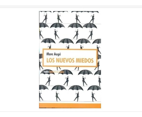 Libro Los Nuevos Miedos Marc Auge Paidos