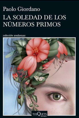  La Soledad De Los Números Primos - Paolo Giordano - Tusquet