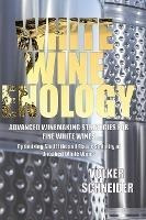 White Wine Enology : Advanced Winemaking Strategies For F...