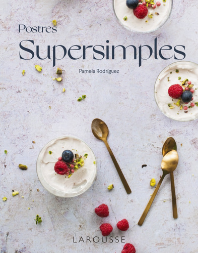 Postres Supersimples - Rodríguez Rodríguez, Pamela