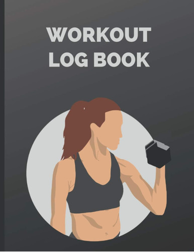 Libro: Workout Log Book: Workout Log Book And Fitness For A