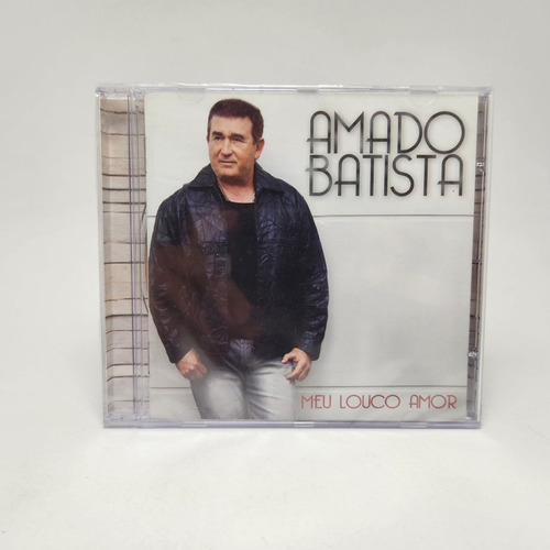 Cd Amado Batista - Meu Louco Amor 2010